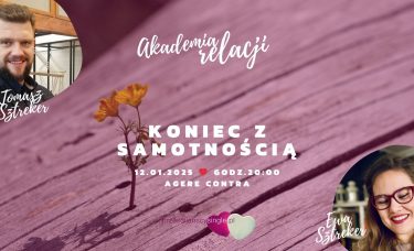 Koniec z samotnością! Akademia Relacji